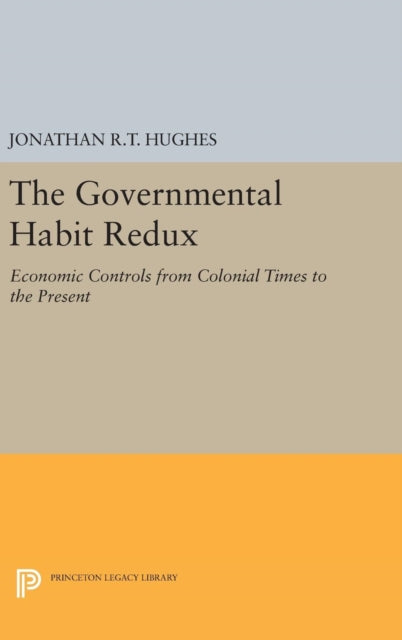 Book cover of: Governmental Habit Redux. By: Jonathan R. T. Hughes