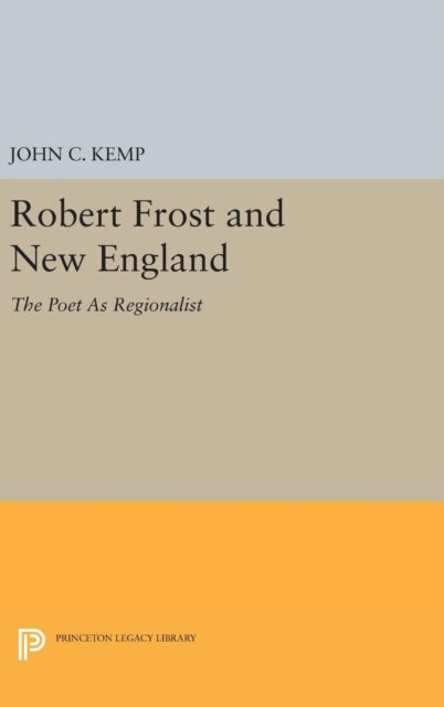 Book cover of: Robert Frost and New England. By: John C. Kemp