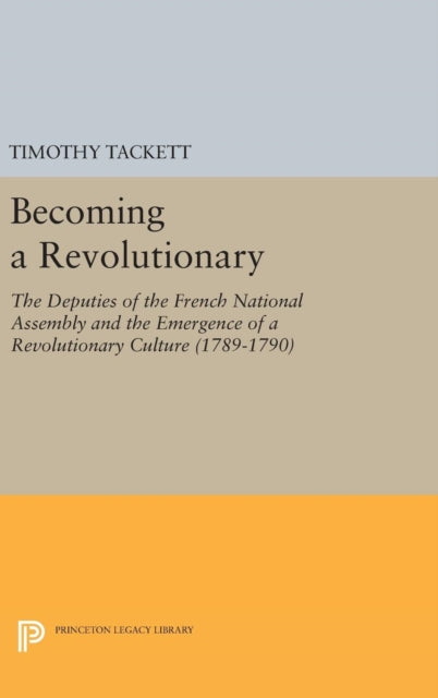 Book cover of: Becoming a Revolutionary. By: Timothy Tackett