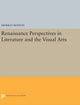 Book cover of: Renaissance Perspectives in Literature and the Visual Arts. By: Murray Roston