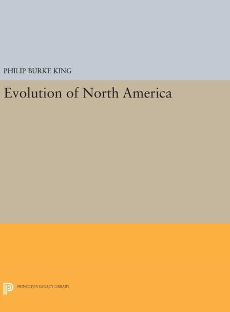 Book cover of: Evolution of North America. By: Philip Burke King
