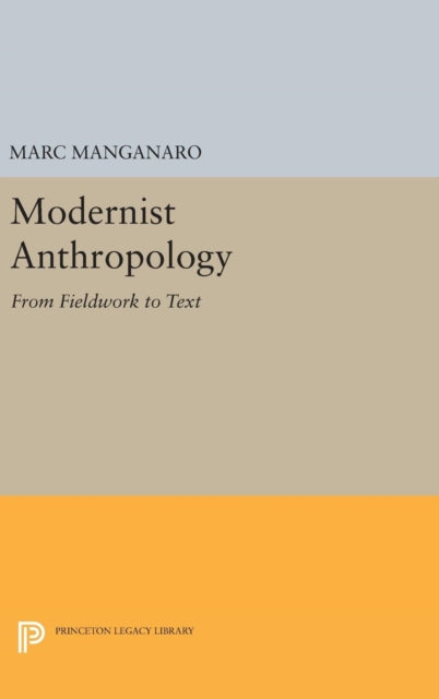 Book cover of: Modernist Anthropology. By: Marc Manganaro