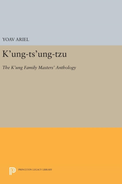 Book cover of: K'ung-ts'ung-tzu. By: Yoav Ariel