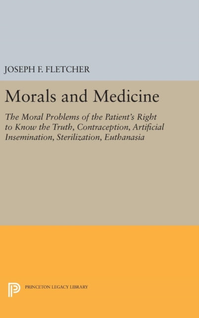 Book cover of: Morals and Medicine. By: Joseph F. Fletcher
