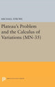 Book cover of: Plateau's Problem and the Calculus of Variations. By: Michael Struwe