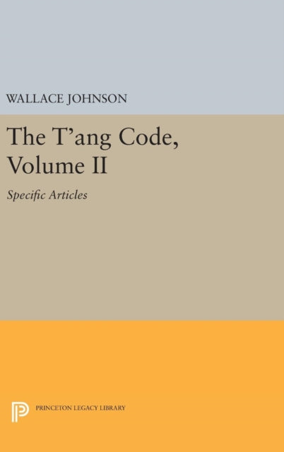 Book cover of: T'ang Code, Volume II. By: Wallace Johnson