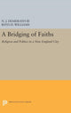 Book cover of: Bridging of Faiths. By: Demerath, N. J., III