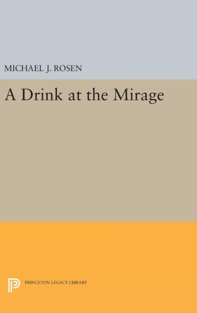 Book cover of: Drink at the Mirage. By: Michael J. Rosen