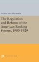 Book cover of: Regulation and Reform of the American Banking System, 1900-1929. By: Eugene Nelson White