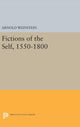 Book cover of: Fictions of the Self, 1550-1800. By: Arnold Weinstein