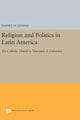 Book cover of: Religion and Politics in Latin America. By: Daniel H. Levine