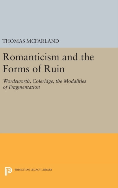 Book cover of: Romanticism and the Forms of Ruin. By: Thomas McFarland