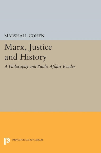 Book cover of: Marx, Justice and History. By: Marshall Cohen