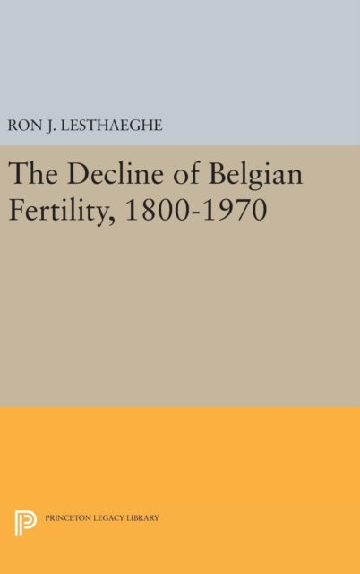 Book cover of: Decline of Belgian Fertility, 1800-1970. By: Ron J. Lesthaeghe