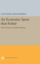 Book cover of: Economic Spurt that Failed. By: Alexander Gerschenkron