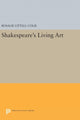 Book cover of: Shakespeare's Living Art. By: Rosalie Littell Colie