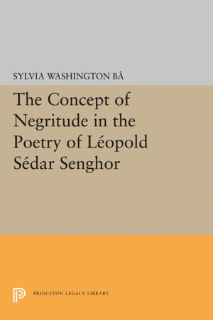 Concept of Negritude in the Poetry of Leopold Sedar Senghor