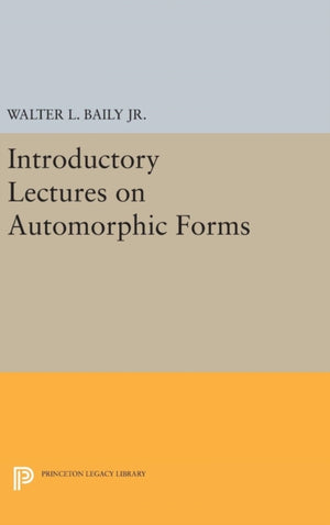 Introductory Lectures on Automorphic Forms