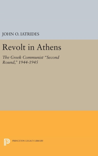 Book cover of: Revolt in Athens. By: John O. Iatrides