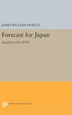 Book cover of: Forecast for Japan. By: James William Morley