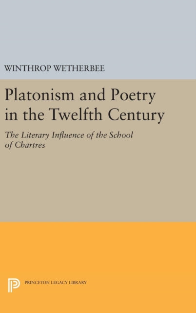 Book cover of: Platonism and Poetry in the Twelfth Century. By: Winthrop Wetherbee