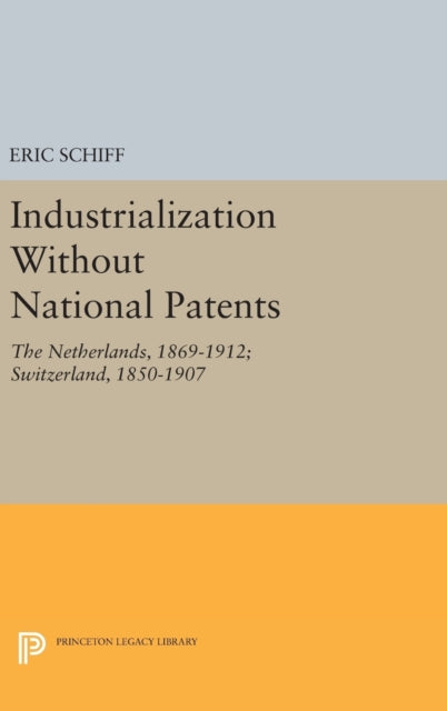 Book cover of: Industrialization Without National Patents. By: Eric Schiff