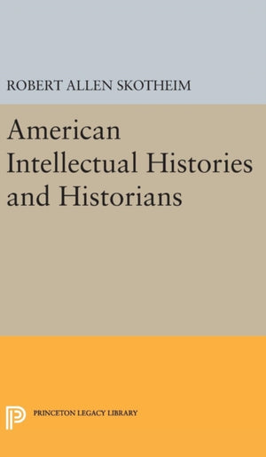American Intellectual Histories and Historians