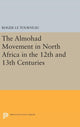 Book cover of: Almohad Movement in North Africa in the 12th and 13th Centuries. By: Roger Le Tourneau