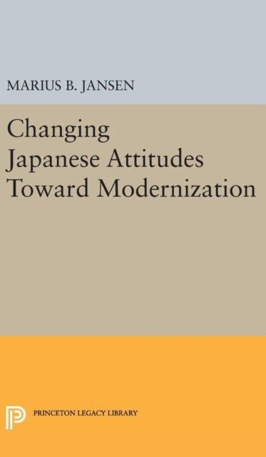 Book cover of: Changing Japanese Attitudes Toward Modernization. By: Marius B. Jansen