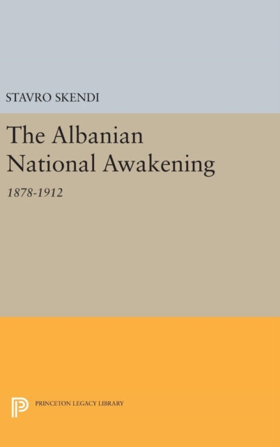 Book cover of: Albanian National Awakening. By: Stavro Skendi