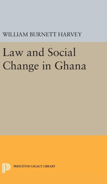 Book cover of: Law and Social Change in Ghana. By: William Burnett Harvey