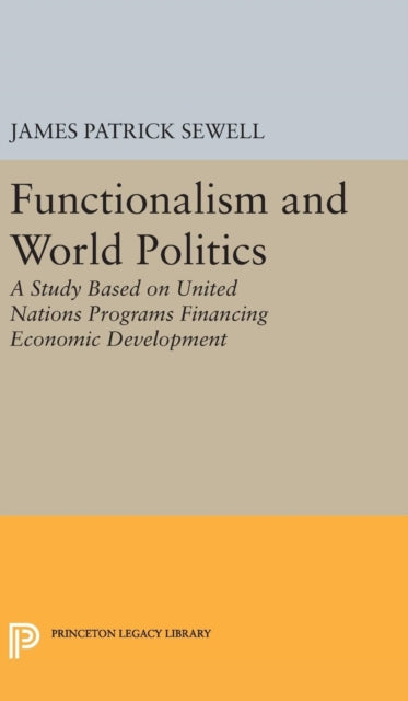 Book cover of: Functionalism and World Politics. By: James Patrick Sewell