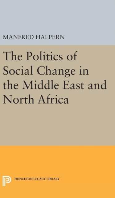 Book cover of: Politics of Social Change. By: Manfred Halpern