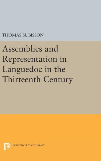 Book cover of: Assemblies and Representation in Languedoc in the Thirteenth Century. By: Thomas N. Bisson