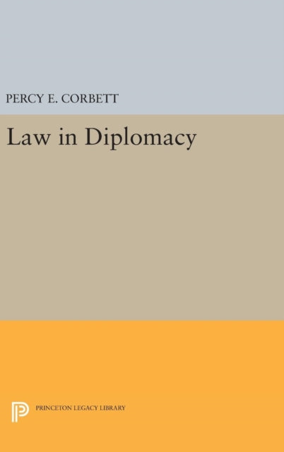 Book cover of: Law in Diplomacy. By: Percy Ellwood Corbett