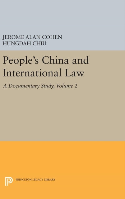 Book cover of: People's China and International Law, Volume 2. By: Jerome Alan Cohen