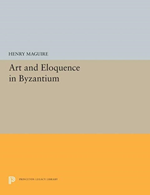Art and Eloquence in Byzantium