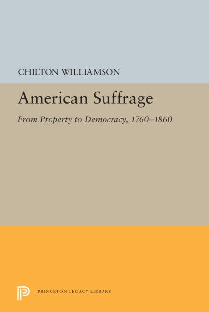 Book cover of: American Suffrage. By: Chilton Williamson