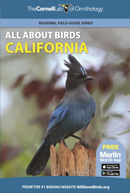 Book cover of: All About Birds California. By: Cornell Lab of Ornithology