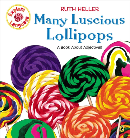Book cover of: Many Luscious Lollipops. By: Ruth Heller
