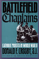 Book cover of: Battlefield Chaplains. By: Donald F. Crosby