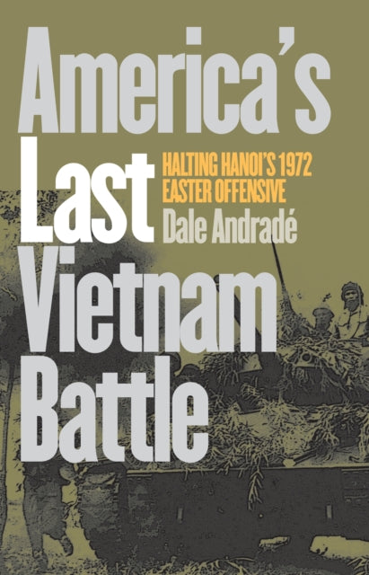 Book cover of: America's Last Vietnam Battle