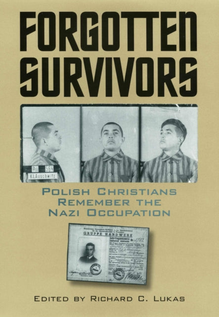 Book cover of: Forgotten Survivors. By: Richard C. Lukas