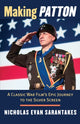 Book cover of: Making ""Patton. By: Nicholas Evan Sarantakes