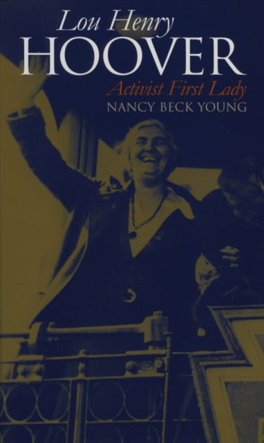 Book cover of: Lou Henry Hoover. By: Nancy Beck Young