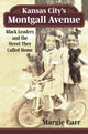 Book cover of: Kansas City's Montgall Avenue. By: Margie Carr