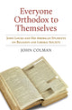 Book cover of: Everyone Orthodox to Themselves. By: John Colman