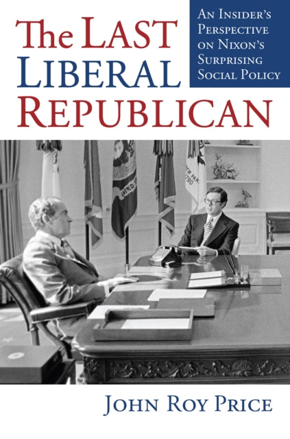Book cover of: Last Liberal Republican. By: John Roy Price