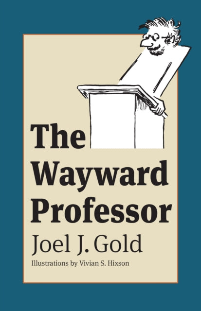 Book cover of: Wayward Professor. By: Joel J. Gold