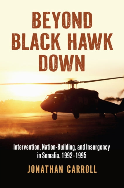 Book cover of: Beyond Black Hawk Down. By: Jonathan Carroll